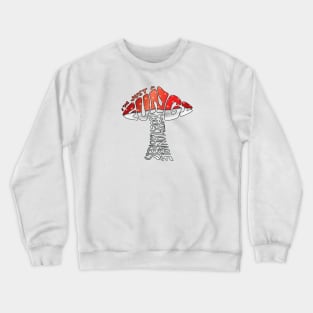 Just A Fungi Crewneck Sweatshirt